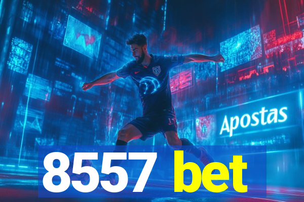 8557 bet
